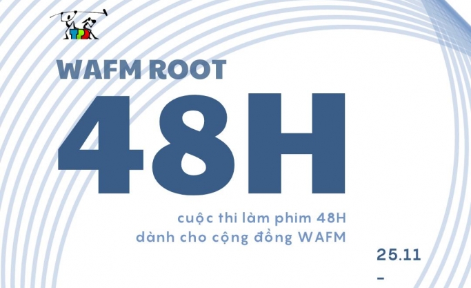 Chương trình làm phim 48h - WAFM ROOT 2023